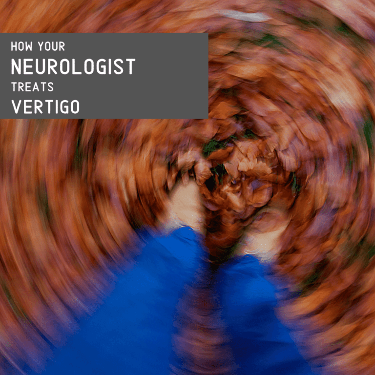 How Your Neurologist Treats Vertigo