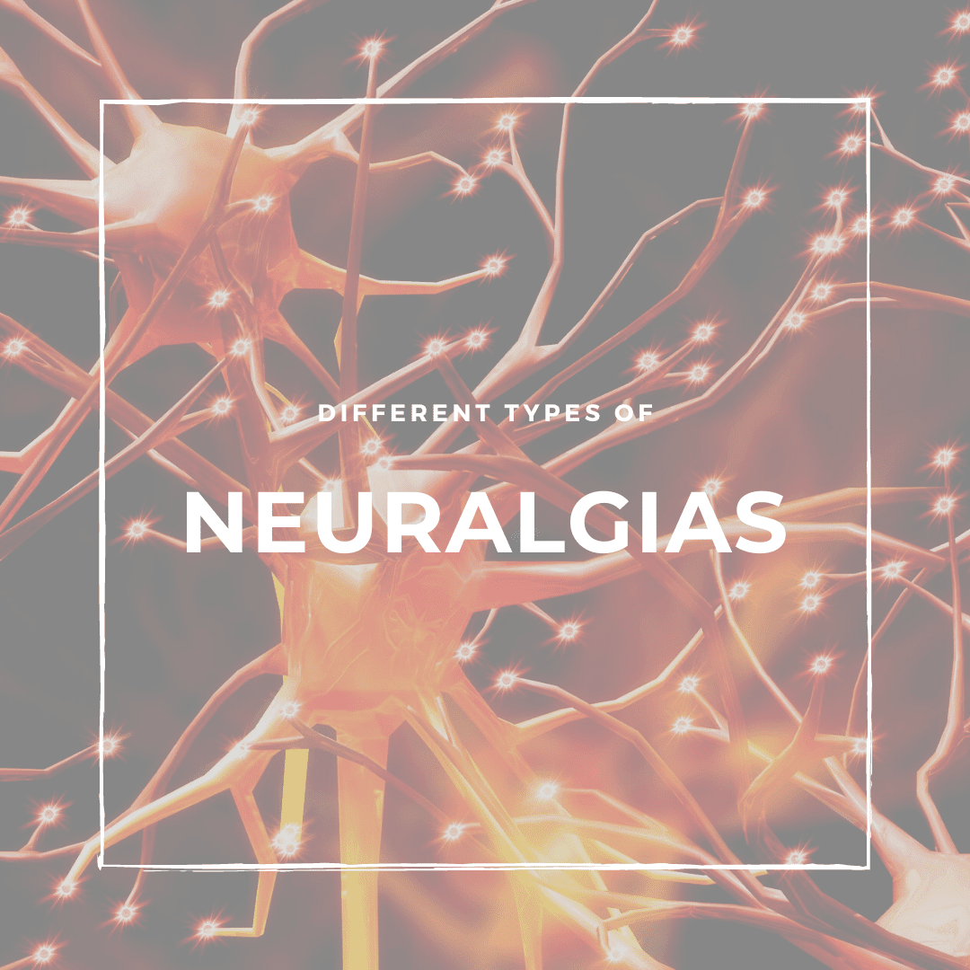 Different Types of neuralgias