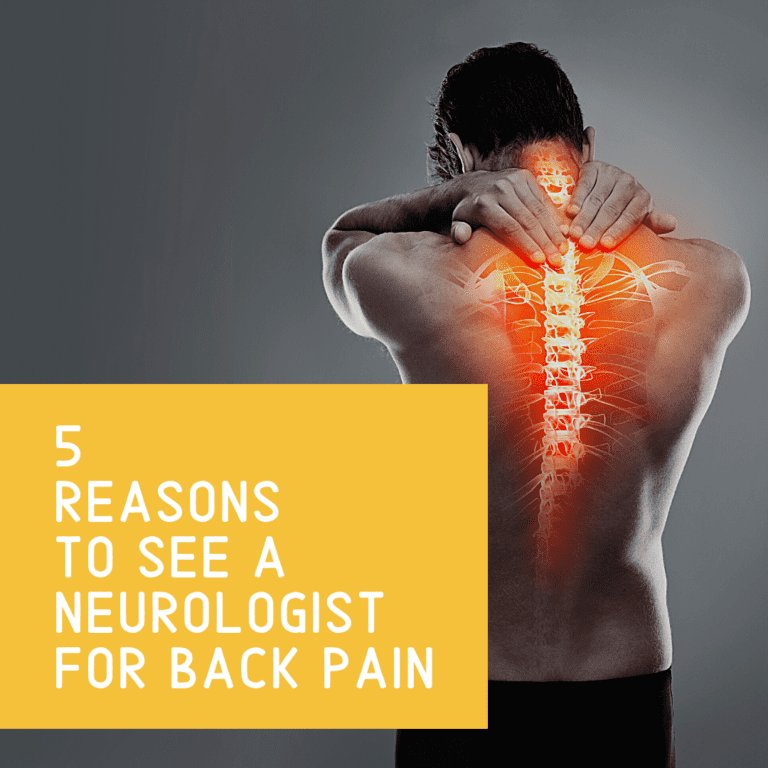 5 Reasons to see a neurologist for back pain
