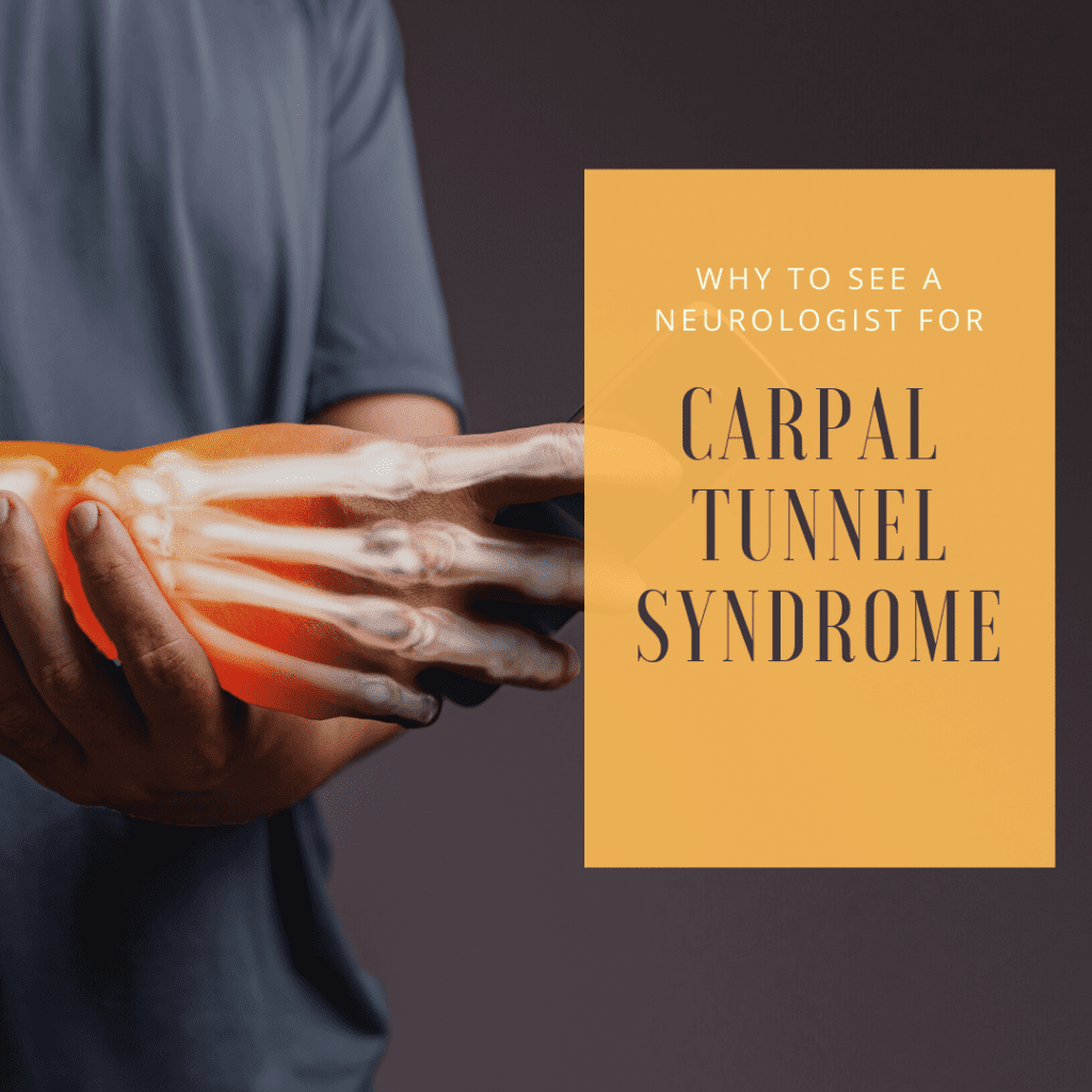 Why to See a Neurologist for Carpal Tunnel Syndrome - Premier Neurology ...