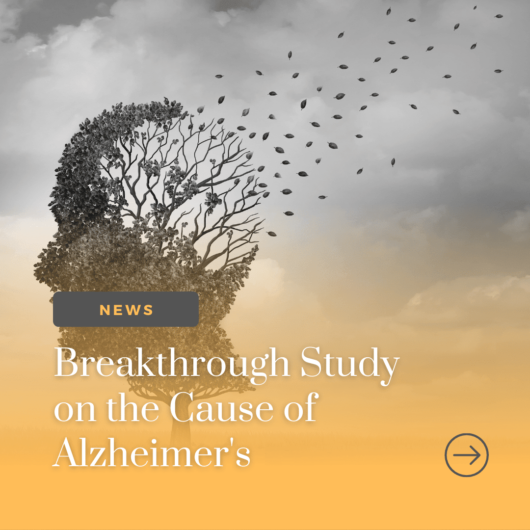 breakthrough study on the cause of Alzheimer's