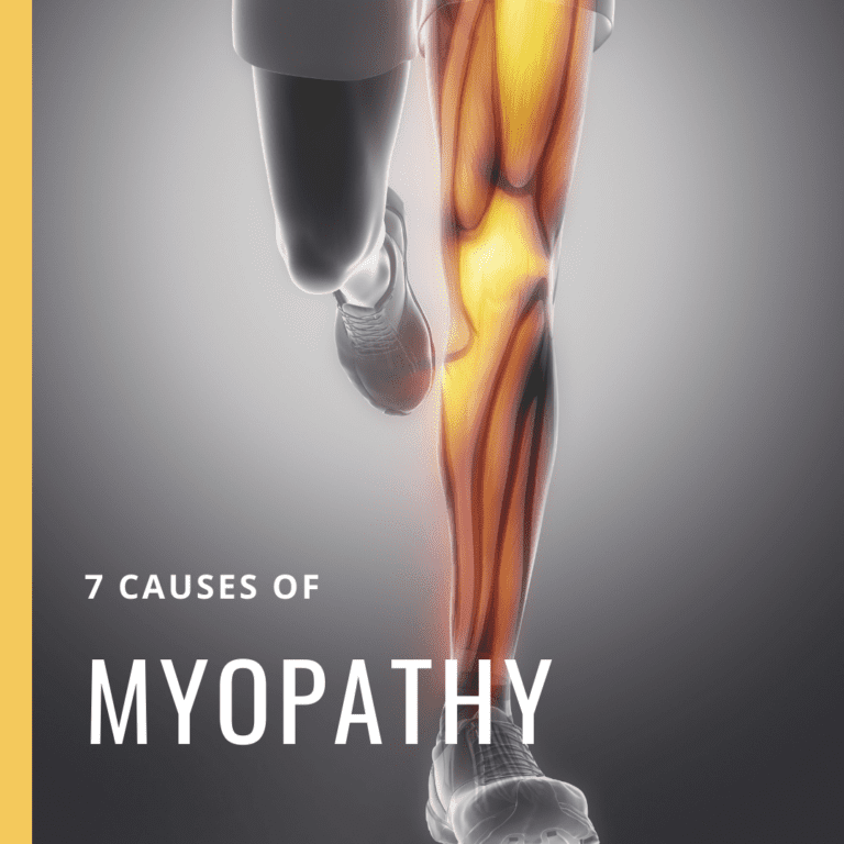 7 Causes of myopathy