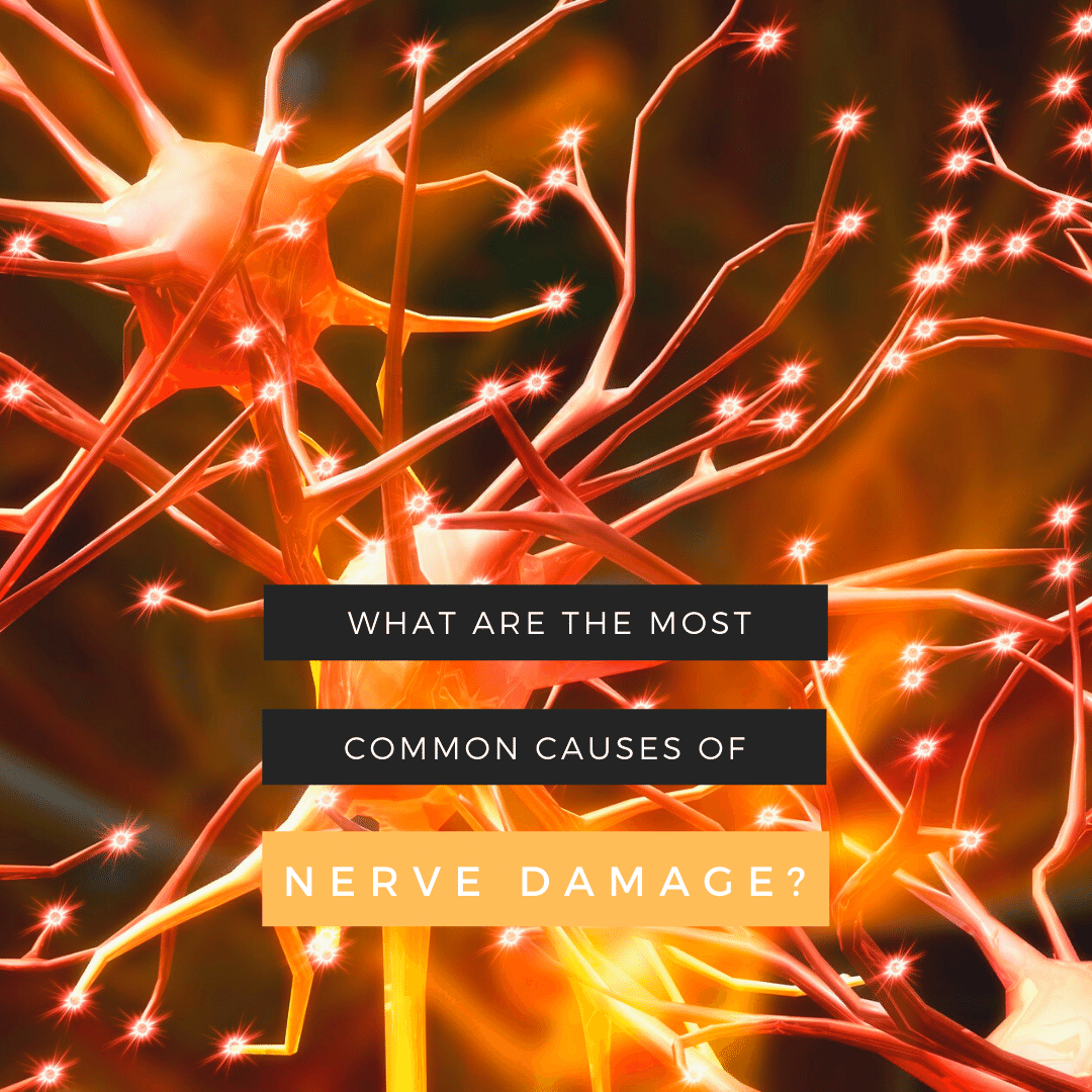 What are the Most Common Causes of Nerve Damage