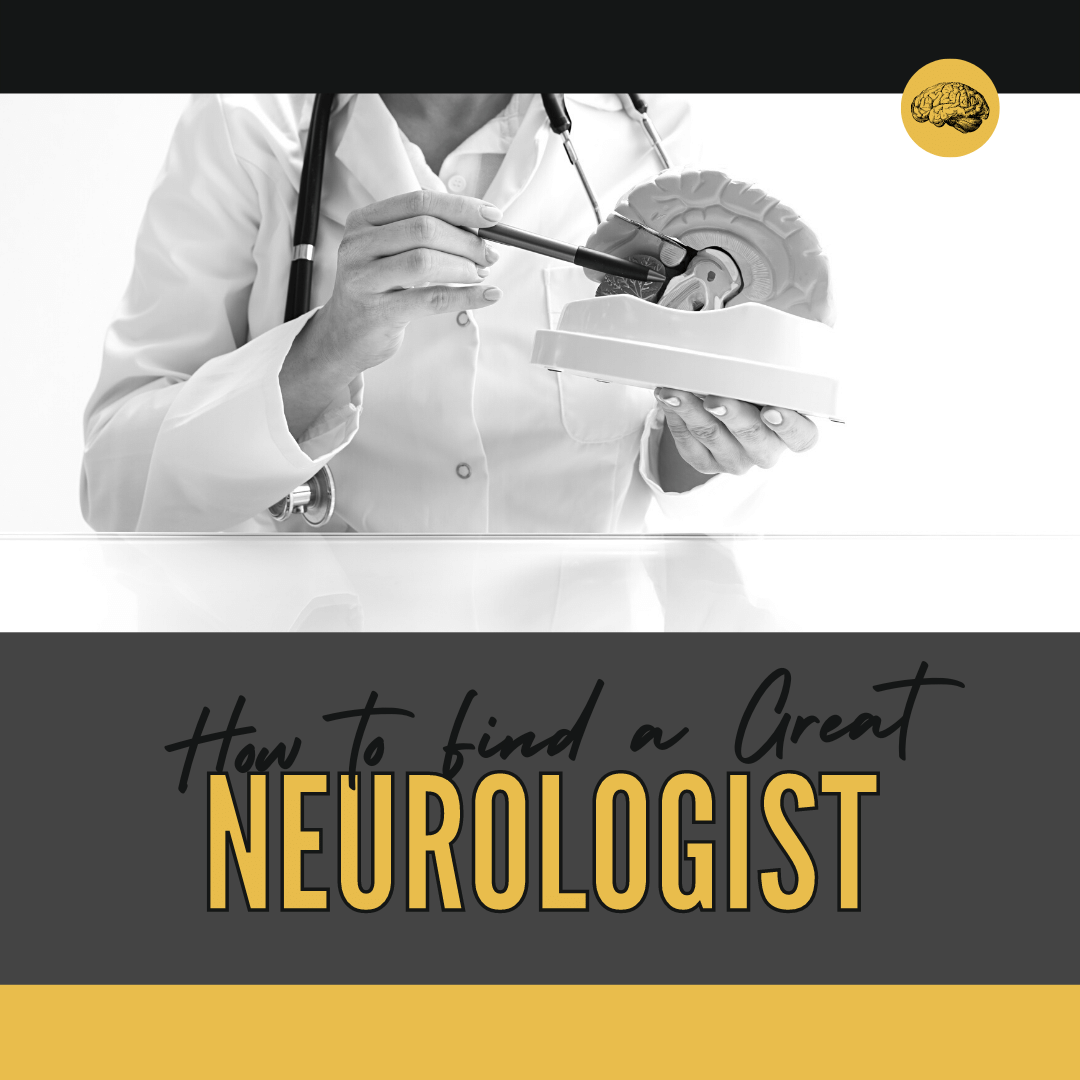 How to Find a Great Neurologist